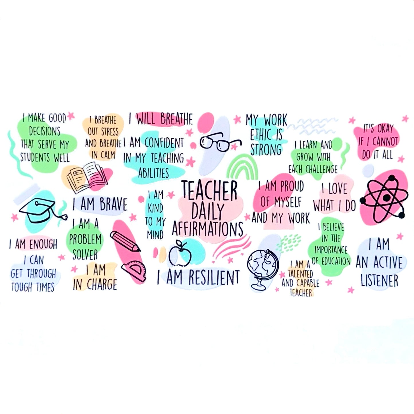 Teacher Affirmations - 16oz UV DTF Cup Wrap
