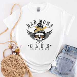 Bad Moms Club - DTF Shirt Transfer Ready To Press