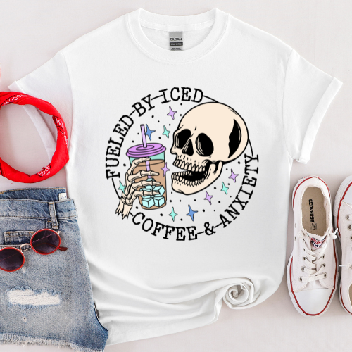 Fueled By Iced Coffee and Anxiety - DTF Shirt Transfer Ready To Press