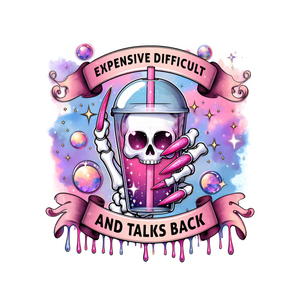 Expensive Difficult And Talks back - UV DTF Decal