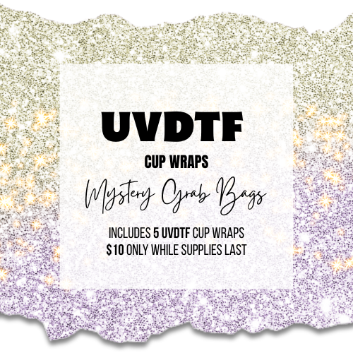 UVDTF Mystery Grab Bags - Cup Wraps – Glitter Delight LLC